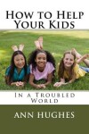 Book cover for How to Help Your Kids