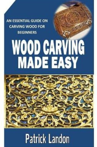 Cover of Wood Carving Made Easy