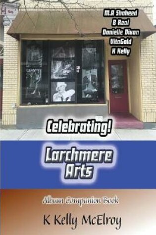 Cover of Celebrating! Larchmere Arts