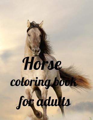 Book cover for Horse coloring book for adults