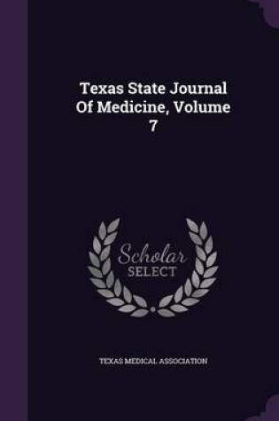 Cover of Texas State Journal of Medicine, Volume 7