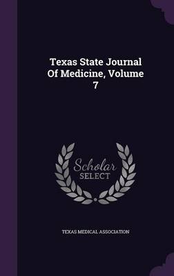 Book cover for Texas State Journal of Medicine, Volume 7