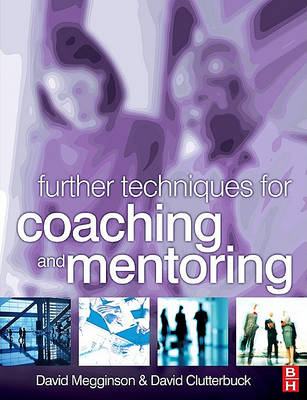 Book cover for Further Techniques for Coaching and Mentoring