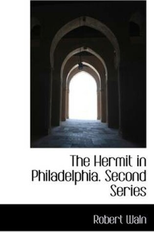 Cover of The Hermit in Philadelphia. Second Series