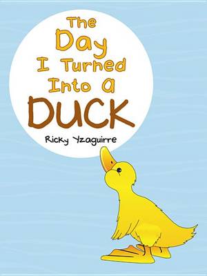 Book cover for The Day I Turned Into a Duck