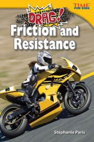 Cover of Drag! Friction and Resistance