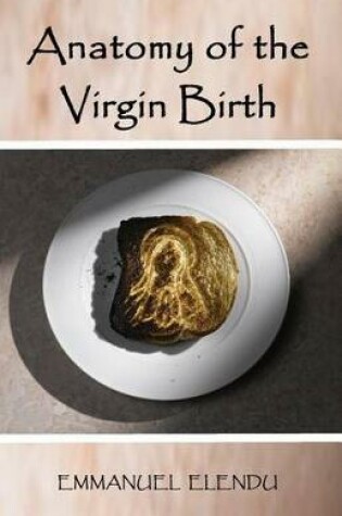 Cover of Anatomy of the Virgin Birth