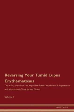 Cover of Reversing Your Tumid Lupus Erythematosus