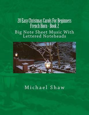 Book cover for 20 Easy Christmas Carols For Beginners French Horn - Book 2