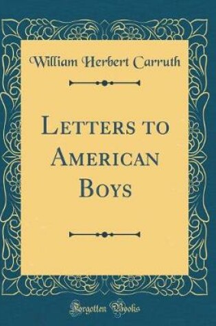 Cover of Letters to American Boys (Classic Reprint)