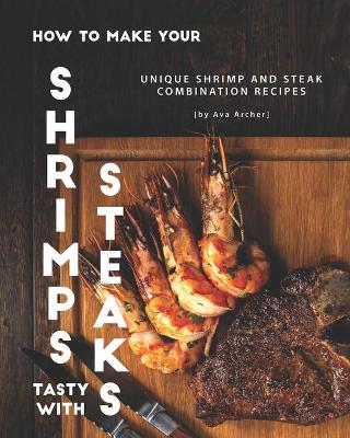 Book cover for How to Make Your Shrimps Tasty with Steaks