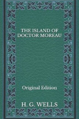 Cover of The Island of Doctor Moreau - Original Edition