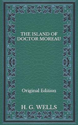 Book cover for The Island of Doctor Moreau - Original Edition