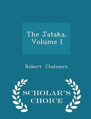 Book cover for The Jataka, Volume I - Scholar's Choice Edition