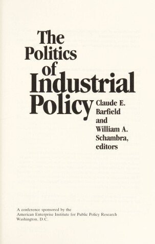 Book cover for The Politics of Industrial Policy