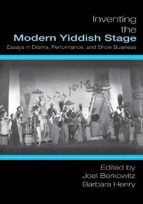 Cover of Inventing the Modern Yiddish Stage