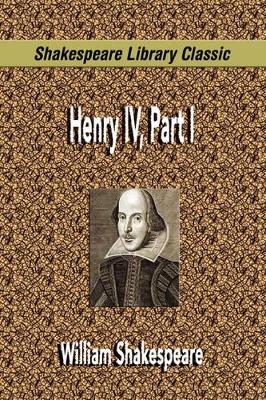 Book cover for Henry IV, Part I (Shakespeare Library Classic)