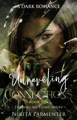 Cover of Unraveling Connections (Finding My Home) Book 10