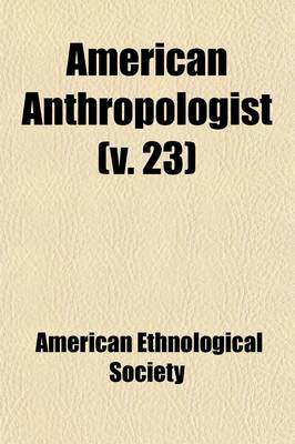 Book cover for American Anthropologist (Volume 23)