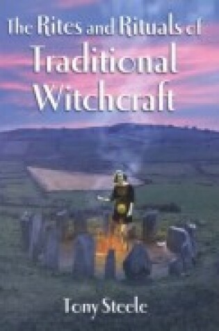 Cover of Rites and Rituals of Traditional Witchcraft