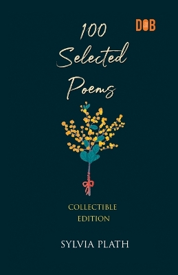 Book cover for 100 Selected Poems, Sylvia Plath