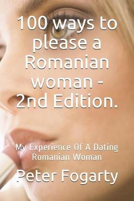 Book cover for 100 Ways to Please a Romanian Woman - 2nd Edition.