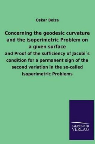 Cover of Concerning the Geodesic Curvature and the Isoperimetric Problem on a Given Surface