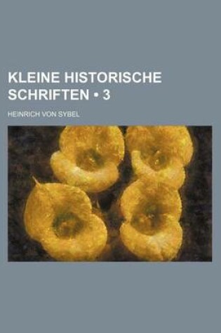 Cover of Kleine Historische Schriften (3)