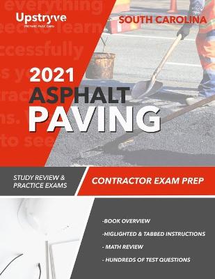 Book cover for 2021 South Carolina Asphalt Paving Contractor Exam Prep