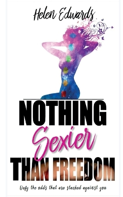 Book cover for Nothing Sexier Than Freedom