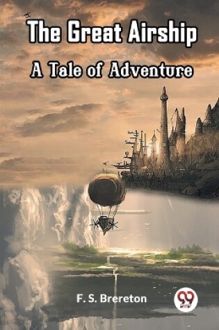 Cover of The Great Airship A Tale of Adventure