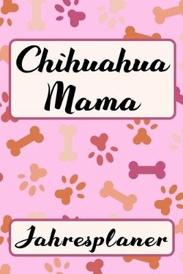 Book cover for CHIHUAHUA MAMA Jahresplaner