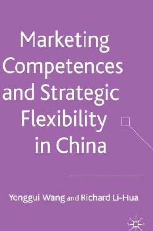 Cover of Marketing Competences and Strategic Flexibility in China