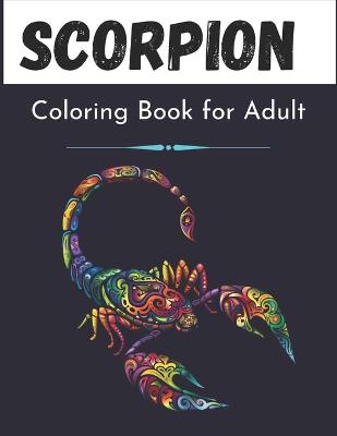 Book cover for Scorpion Coloring Book for Adult