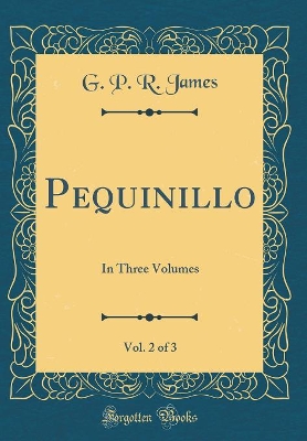 Book cover for Pequinillo, Vol. 2 of 3: In Three Volumes (Classic Reprint)