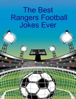 Book cover for The Best Rangers Football Jokes Ever