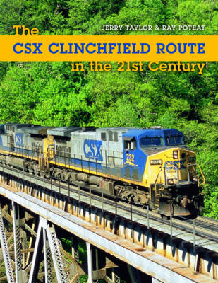 Cover of The CSX Clinchfield Route in the 21st Century