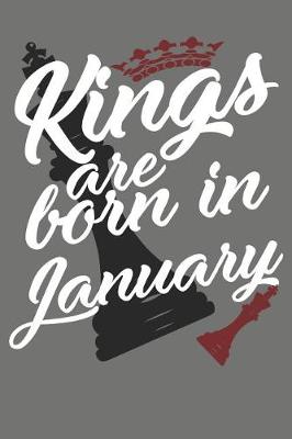 Book cover for Kings Are Born in January - Birthday Month Journals