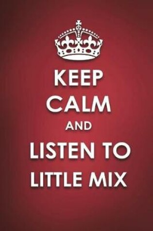 Cover of Keep Calm And Listen To Little Mix