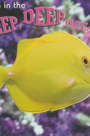 Cover of Down in the Deep, Deep Ocean!