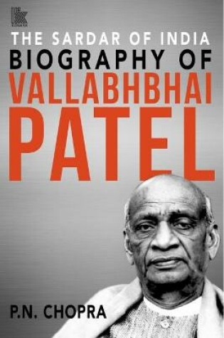 Cover of The Sardar of India: Biography of Vallabhbhai Patel