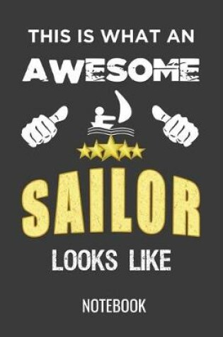Cover of This Is What an Awesome Sailor Looks Like Notebook