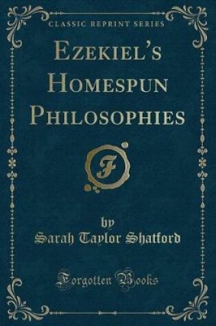 Cover of Ezekiel's Homespun Philosophies (Classic Reprint)