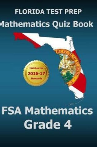 Cover of Florida Test Prep Mathematics Quiz Book FSA Mathematics Grade 4