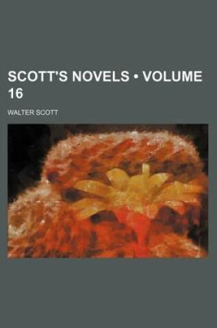 Cover of Scott's Novels (Volume 16)