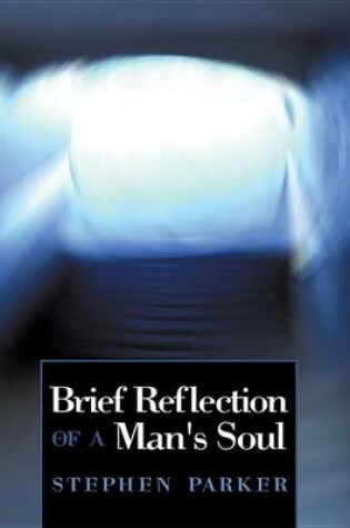 Cover of Brief Reflection of a Man's Soul