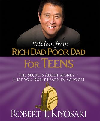 Book cover for Wisdom from Rich Dad, Poor Dad for Teens