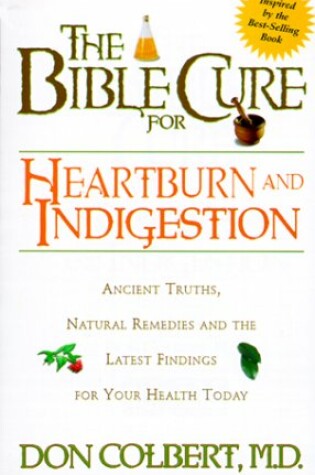 Cover of The Bible Cure for Heartburn and Indigestion