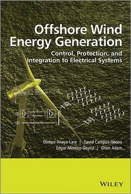 Book cover for Offshore Wind Energy Generation: Control, Protection, and Integration to Electrical Systems