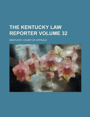 Book cover for The Kentucky Law Reporter Volume 32